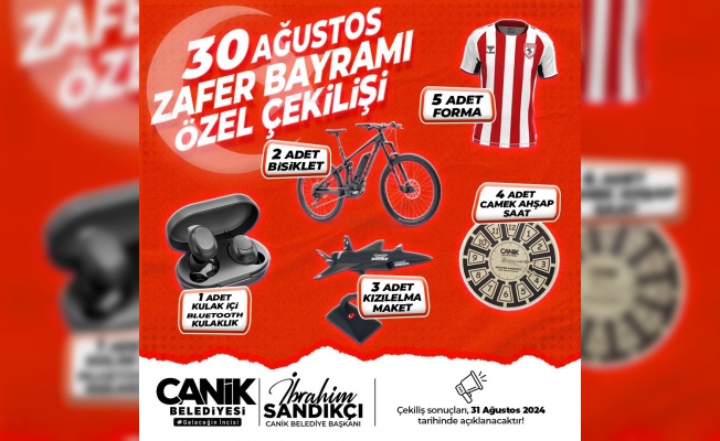 Canik, 30 Ağustos’ta hediye dağıtacak