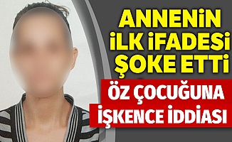 Öz çocuğuna işkence iddiasıyla tutuklanan anne hakim karşısına çıktı